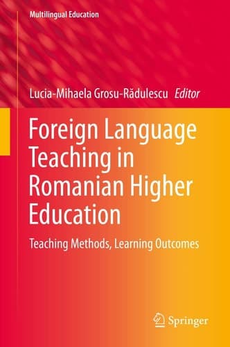 Foreign Language Teaching in Romanian Higher Education Teaching Methods, Learning Outcomes