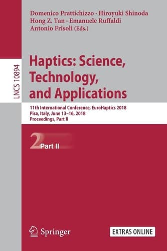 Haptics: Science, Technology, and Applications 11th International Conference, EuroHaptics 2018, Pisa, Italy, June 13-16, 2018, Proceedings, Part II