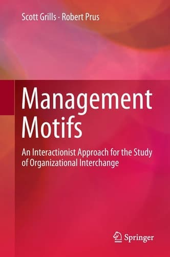Management Motifs An Interactionist Approach for the Study of Organizational Interchange