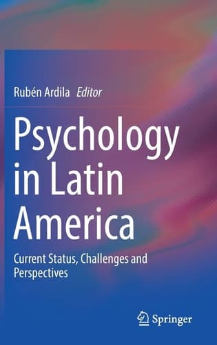 Psychology in Latin America Current Status, Challenges and Perspectives