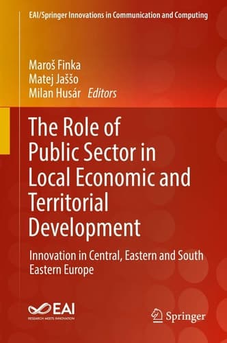 The Role of Public Sector in Local Economic and Territorial Development Innovation in Central, Eastern and South Eastern Europe