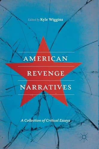 American Revenge Narratives A Collection of Critical Essays