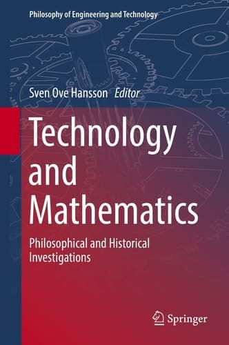 Technology and Mathematics Philosophical and Historical Investigations