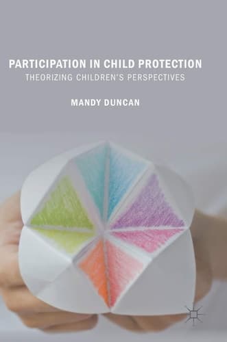 Participation in Child Protection Theorizing Children’s Perspectives