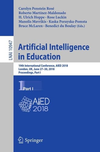 Artificial Intelligence in Education 19th International Conference, AIED 2018, London, UK, June 27–30, 2018, Proceedings, Part I