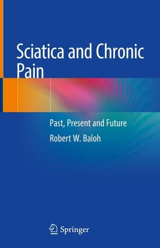 Sciatica and Chronic Pain Past, Present and Future