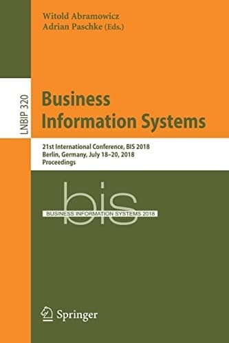 Business Information Systems 21st International Conference, BIS 2018, Berlin, Germany, July 18-20, 2018, Proceedings