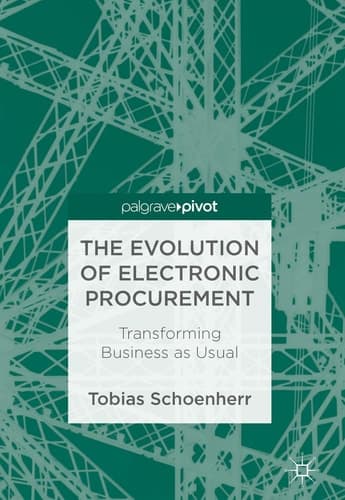The Evolution of Electronic Procurement Transforming Business as Usual