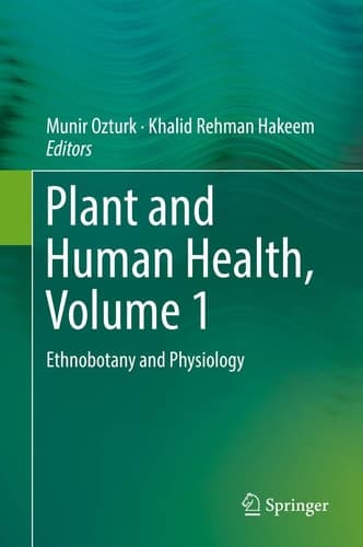 Plant and Human Health, Volume 1 Ethnobotany and Physiology