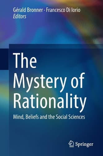 The Mystery of Rationality Mind, Beliefs and the Social Sciences