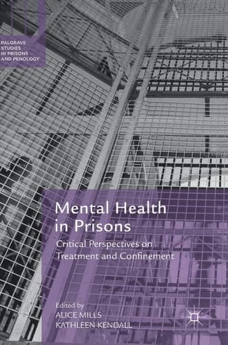 Mental Health in Prisons Critical Perspectives on Treatment and Confinement