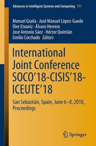 International Joint Conference SOCO’18-CISIS’18-ICEUTE’18 San Sebastián, Spain, June 6-8, 2018 Proceedings