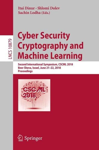 Cyber Security Cryptography and Machine Learning Second International Symposium, CSCML 2018, Beer Sheva, Israel, June 21–22, 2018, Proceedings