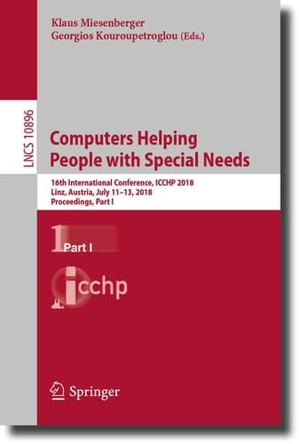 Computers Helping People with Special Needs 16th International Conference, ICCHP 2018, Linz, Austria, July 11-13, 2018, Proceedings, Part I