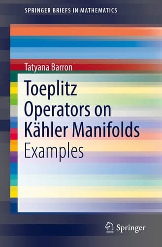 Toeplitz Operators on Kähler Manifolds Examples