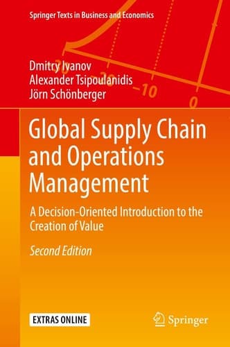 Global Supply Chain and Operations Management A Decision-Oriented Introduction to the Creation of Value