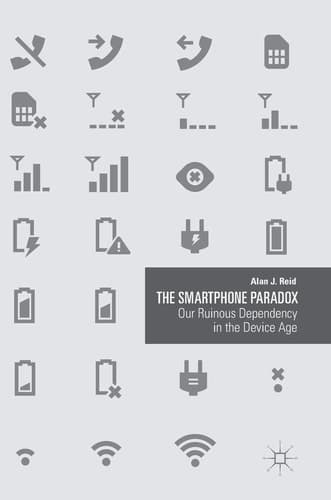 The Smartphone Paradox Our Ruinous Dependency in the Device Age