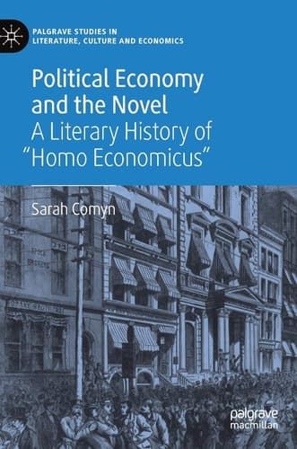 Political Economy and the Novel A Literary History of "Homo Economicus"