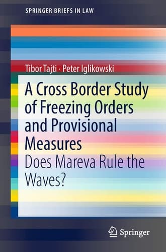 A Cross Border Study of Freezing Orders and Provisional Measures Does Mareva Rule the Waves?