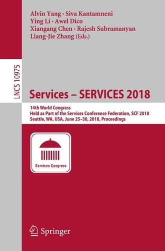 Services – SERVICES 2018 14th World Congress, Held as Part of the Services Conference Federation, SCF 2018, Seattle, WA, USA, June 25–30, 2018, Proceedings