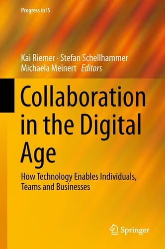 Collaboration in the Digital Age How Technology Enables Individuals, Teams and Businesses