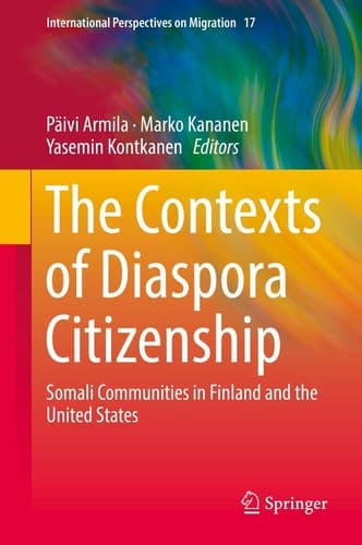 The Contexts of Diaspora Citizenship Somali Communities in Finland and the United States