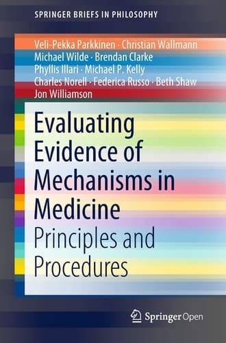 Evaluating Evidence of Mechanisms in Medicine Principles and Procedures