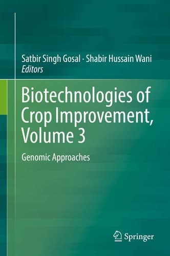 Biotechnologies of Crop Improvement, Volume 3 Genomic Approaches
