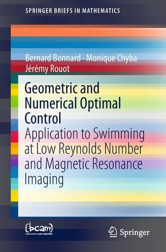 Geometric and Numerical Optimal Control Application to Swimming at Low Reynolds Number and Magnetic Resonance Imaging