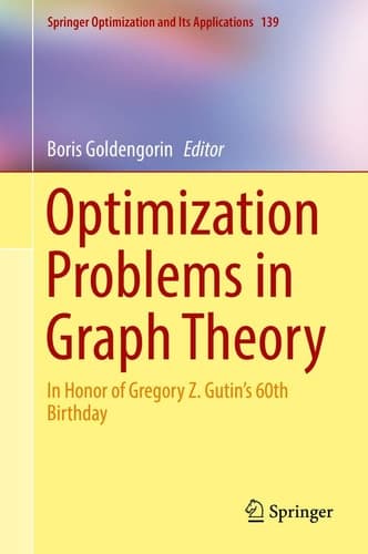 Optimization Problems in Graph Theory In Honor of Gregory Z. Gutin's 60th Birthday