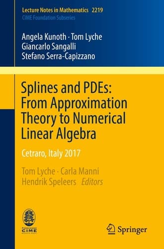 Splines and PDEs: From Approximation Theory to Numerical Linear Algebra Cetraro, Italy 2017