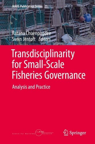 Transdisciplinarity for Small-Scale Fisheries Governance Analysis and Practice