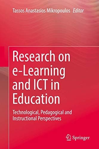 Research on e-Learning and ICT in Education Technological, Pedagogical and Instructional Perspectives