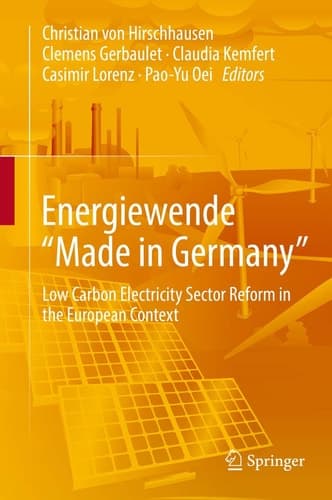 Energiewende "Made in Germany" Low Carbon Electricity Sector Reform in the European Context
