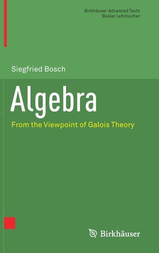 Algebra From the Viewpoint of Galois Theory