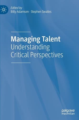 Managing Talent Understanding Critical Perspectives