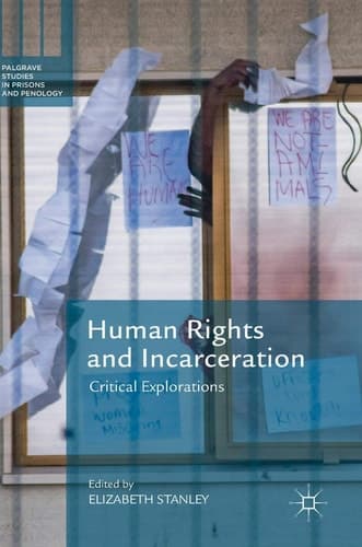 Human Rights and Incarceration Critical Explorations