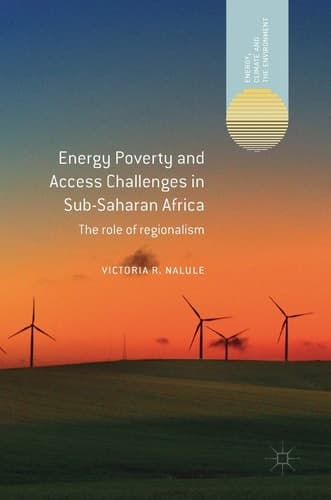 Energy Poverty and Access Challenges in Sub-Saharan Africa The role of regionalism