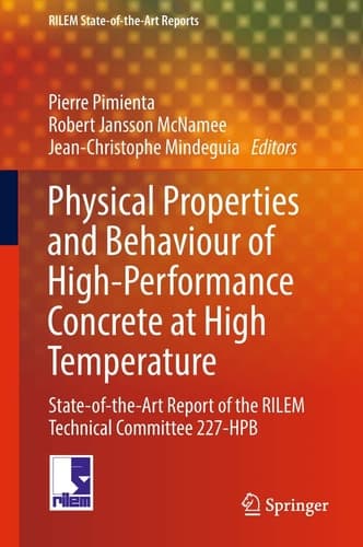 Physical Properties and Behaviour of High-Performance Concrete at High Temperature State-of-the-Art Report of the RILEM Technical Committee 227-HPB