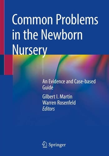 Common Problems in the Newborn Nursery An Evidence and Case-based Guide