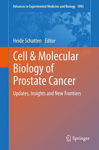 Cell & Molecular Biology of Prostate Cancer Updates, Insights and New Frontiers