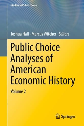 Public Choice Analyses of American Economic History Volume 2