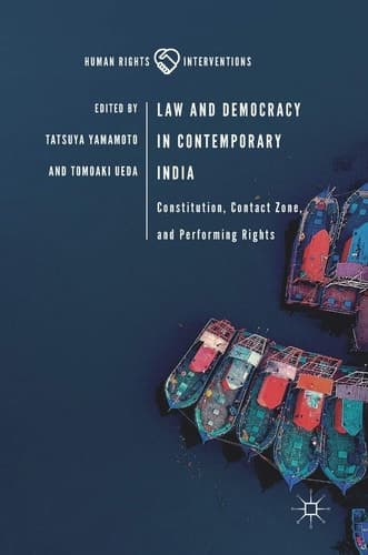 Law and Democracy in Contemporary India Constitution, Contact Zone, and Performing Rights