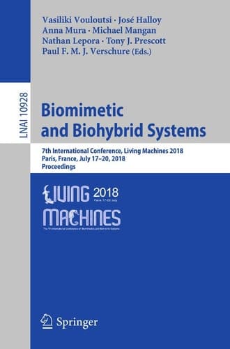 Biomimetic and Biohybrid Systems 7th International Conference, Living Machines 2018, Paris, France, July 17–20, 2018, Proceedings