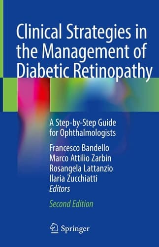 Clinical Strategies in the Management of Diabetic Retinopathy A Step-by-Step Guide for Ophthalmologists