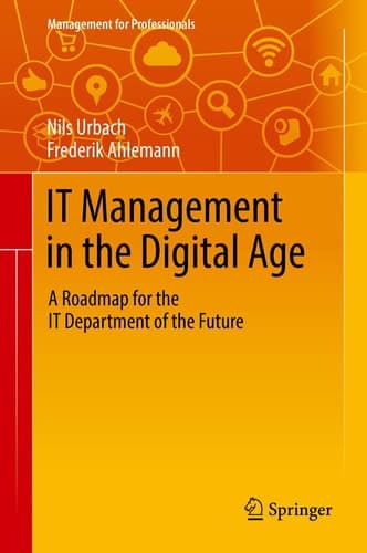IT Management in the Digital Age A Roadmap for the IT Department of the Future