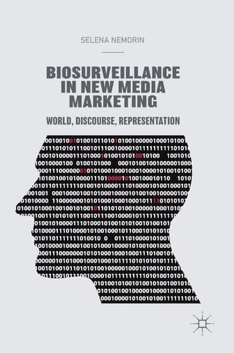 Biosurveillance in New Media Marketing World, Discourse, Representation