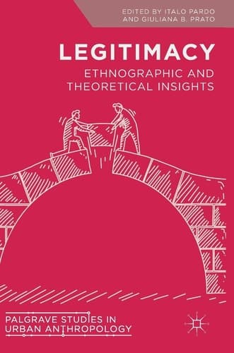 Legitimacy Ethnographic and Theoretical Insights