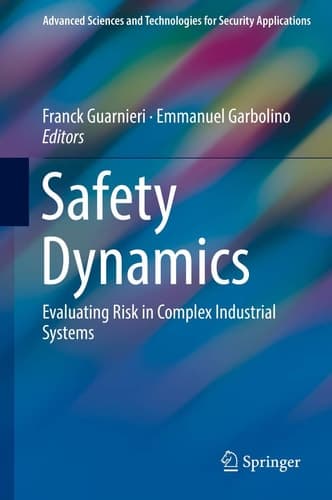 Safety Dynamics Evaluating Risk in Complex Industrial Systems