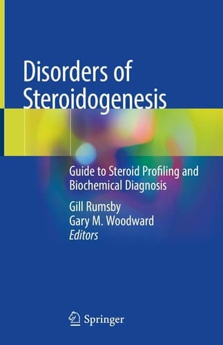 Disorders of Steroidogenesis Guide to Steroid Profiling and Biochemical Diagnosis